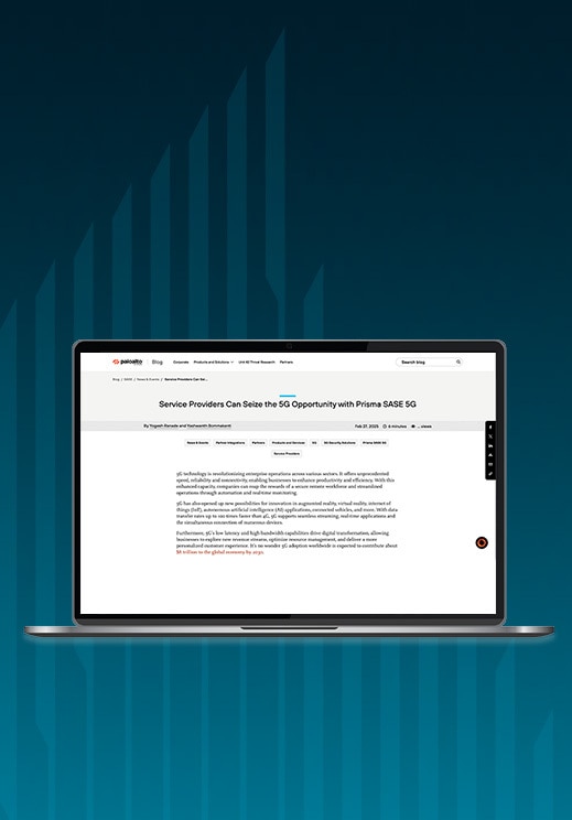 Erfahren Sie, wie Serviceanbieter das 5G-Potenzial mit Prisma SASE 5G nutzen können